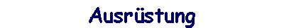Ausr�stung